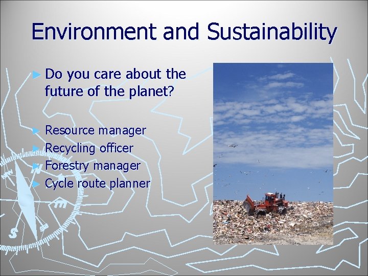 Environment and Sustainability ► Do you care about the future of the planet? Resource