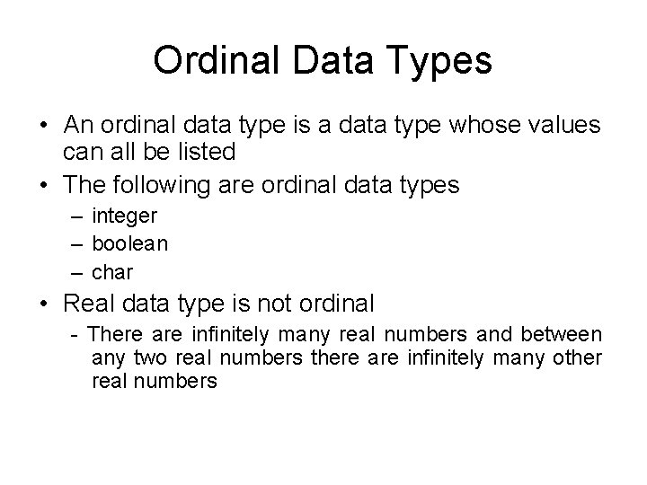 Ordinal Data Types • An ordinal data type is a data type whose values Ordinal Data Types • An ordinal data type is a data type whose values