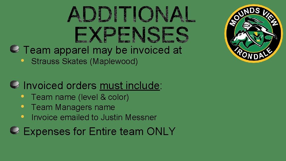 Team apparel may be invoiced at • Strauss Skates (Maplewood) Invoiced orders must include: