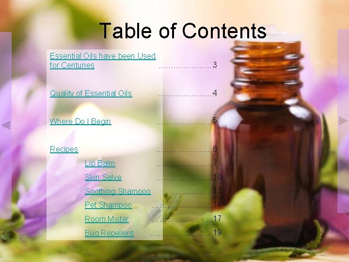 Table of Contents Essential Oils have been Used 3 for Centuries …………………. . Quality