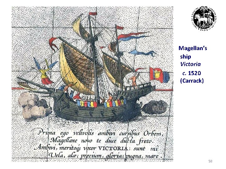  • Magellan’s ship Victoria c. 1520 (Carrack) • » » 1520 Victoria 58
