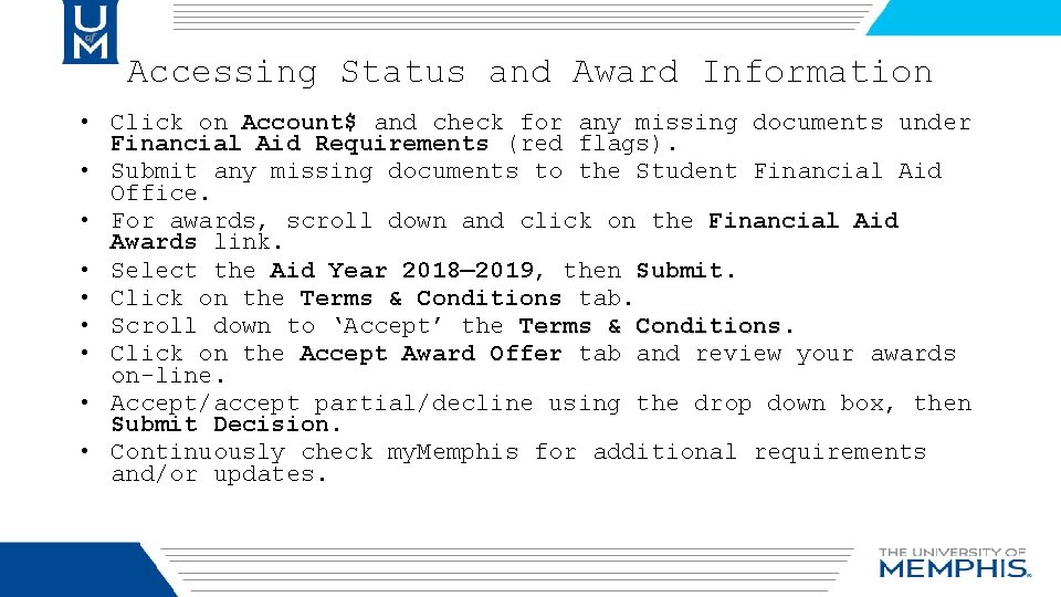 Accessing Status and Award Information • Click on Account$ and check for any missing