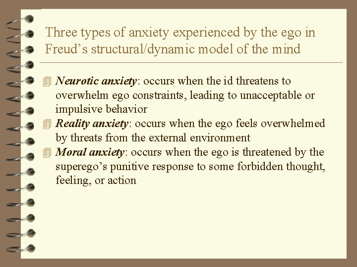 Three types of anxiety experienced by the ego in Freud’s structural/dynamic model of the