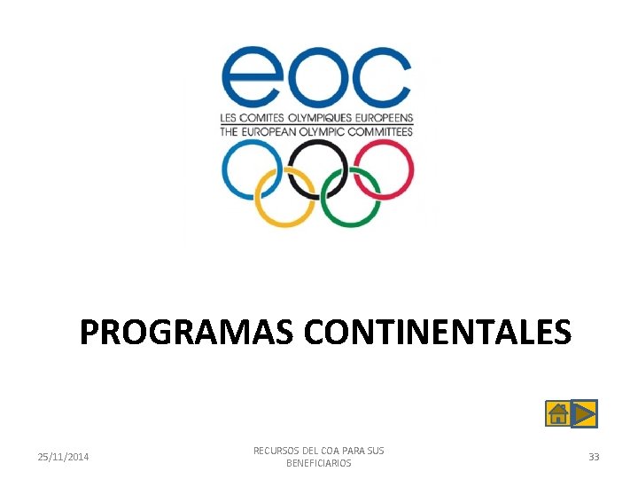 PROGRAMAS CONTINENTALES 25/11/2014 RECURSOS DEL COA PARA SUS BENEFICIARIOS 33 