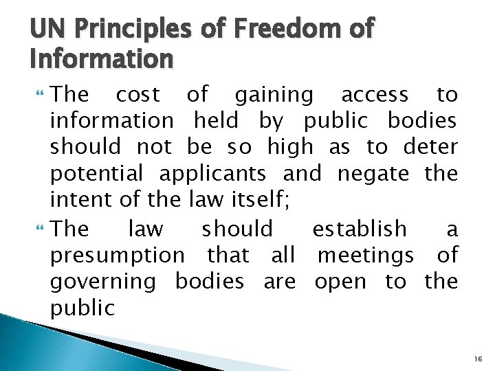 UN Principles of Freedom of Information The cost of gaining access to information held