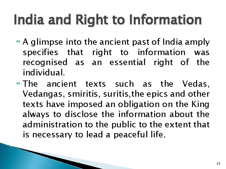 India and Right to Information A glimpse into the ancient past of India amply