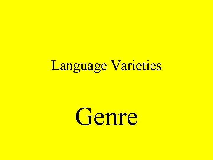 Language Varieties Genre 