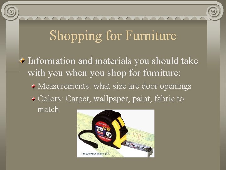 Shopping for Furniture Information and materials you should take with you when you shop