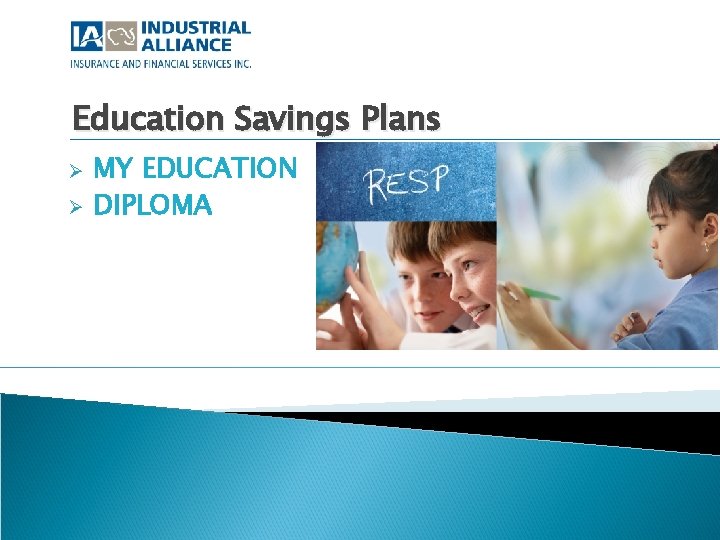 Education Savings Plans Ø Ø MY EDUCATION DIPLOMA Education Savings Plans Ø Ø MY EDUCATION DIPLOMA