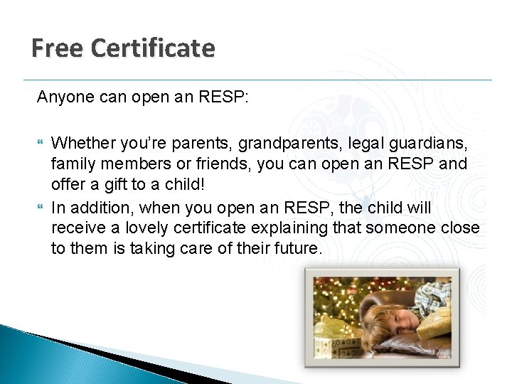 Free Certificate Anyone can open an RESP: Whether you’re parents, grandparents, legal guardians, family Free Certificate Anyone can open an RESP: Whether you’re parents, grandparents, legal guardians, family