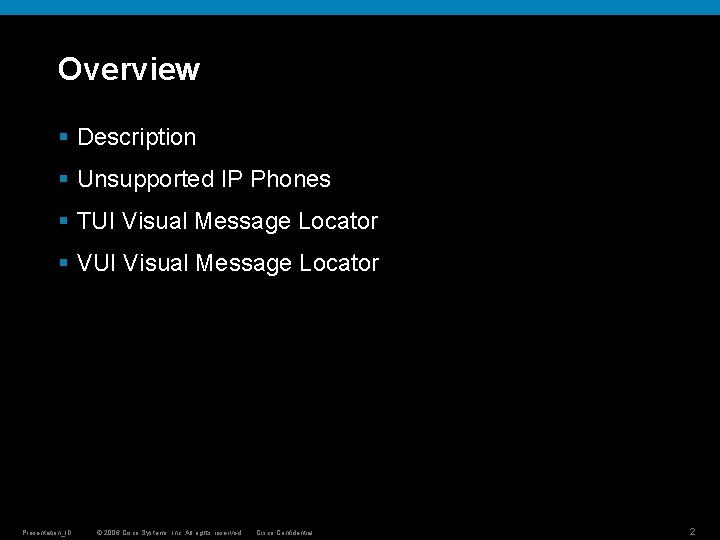 Overview § Description § Unsupported IP Phones § TUI Visual Message Locator § VUI