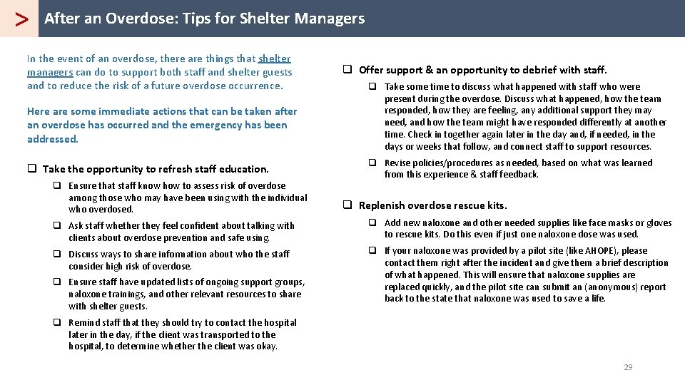 > After an Overdose: Tips for Shelter Managers In the event of an overdose,