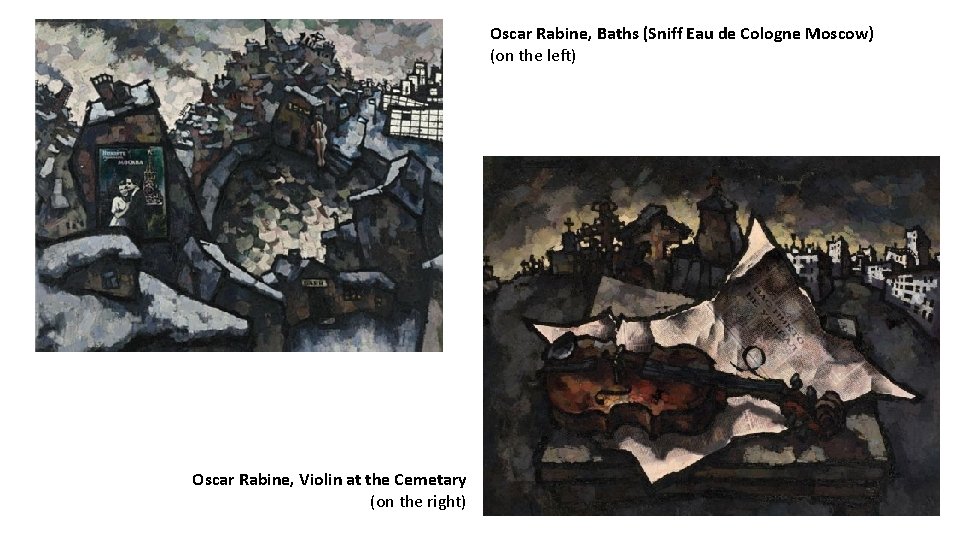 Oscar Rabine, Baths (Sniff Eau de Cologne Moscow) (on the left) Oscar Rabine, Violin