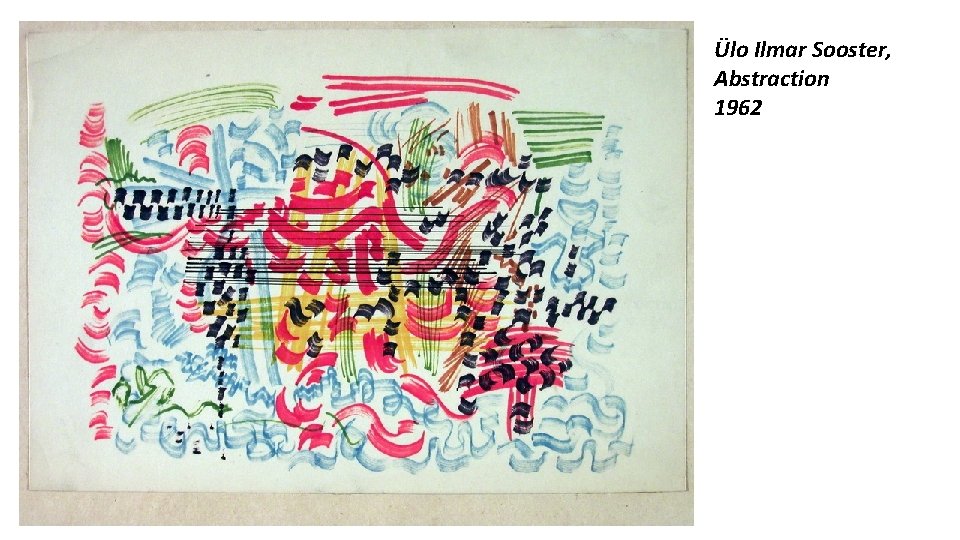 Ülo Ilmar Sooster, Abstraction 1962 