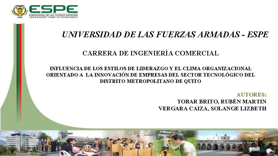 UNIVERSIDAD DE LAS FUERZAS ARMADAS - ESPE CARRERA DE INGENIERÍA COMERCIAL INFLUENCIA DE LOS