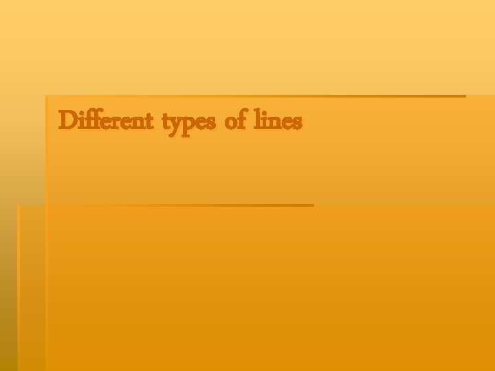 Different types of lines 