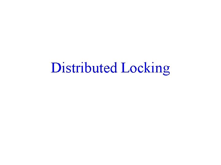 Distributed Locking 