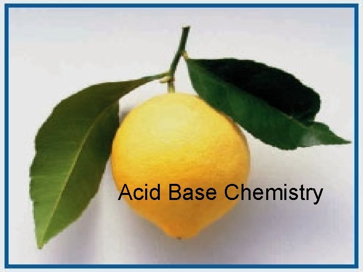 Acid Base Chemistry 