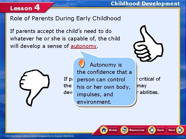 Lesson 4 Childhood Development Role of Parents During Early Childhood If parents accept the