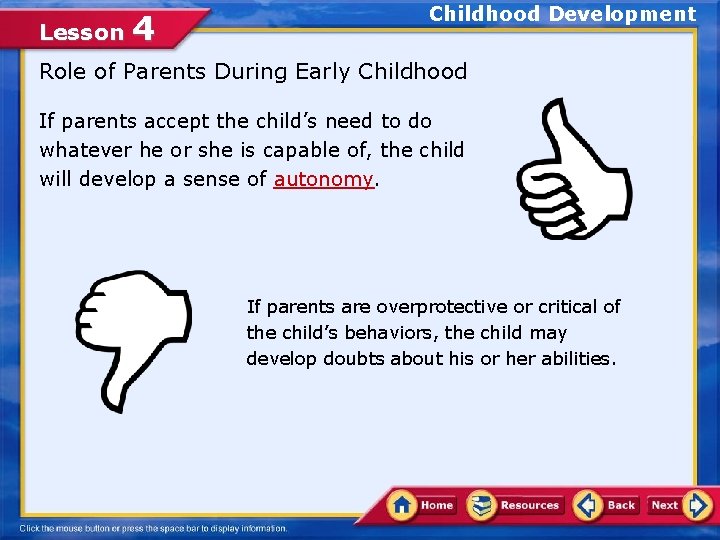 Lesson 4 Childhood Development Role of Parents During Early Childhood If parents accept the