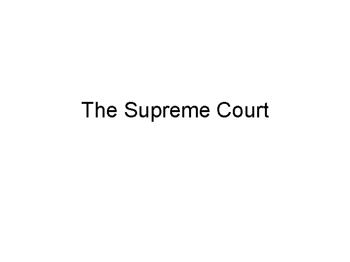 The Supreme Court 