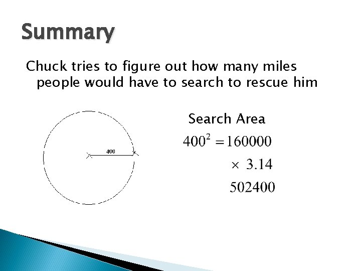 Summary Chuck tries to figure out how many miles people would have to search