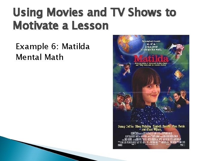 Using Movies and TV Shows to Motivate a Lesson Example 6: Matilda Mental Math