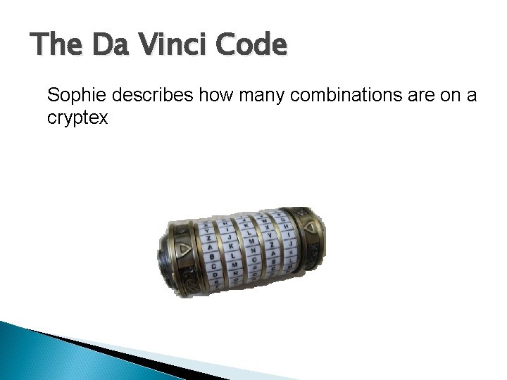 The Da Vinci Code Sophie describes how many combinations are on a cryptex 