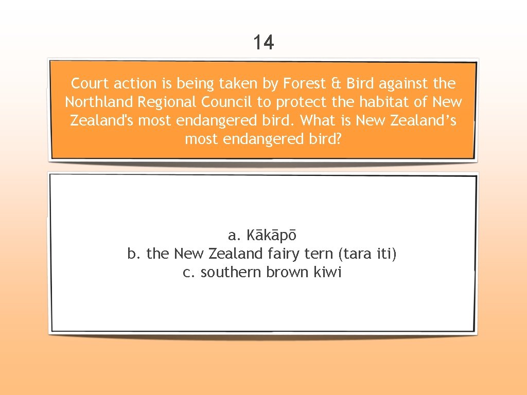 14 Court action is being taken by Forest & Bird against the Northland Regional