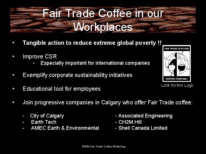 Fair Trade Coffee in our Workplaces • Tangible action to reduce extreme global poverty