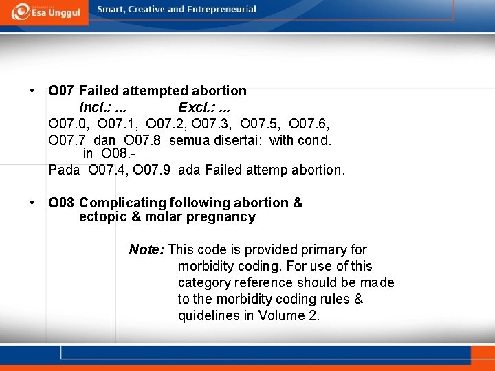  • O 07 Failed attempted abortion Incl. : . . . Excl. :