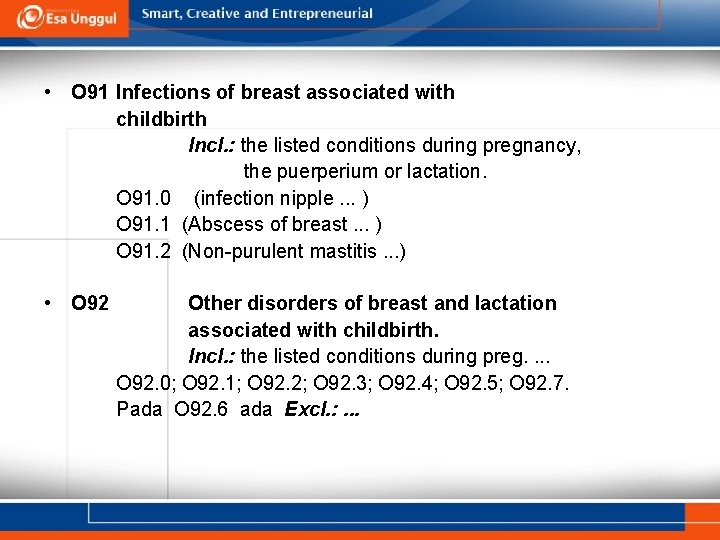  • O 91 Infections of breast associated with childbirth Incl. : the listed