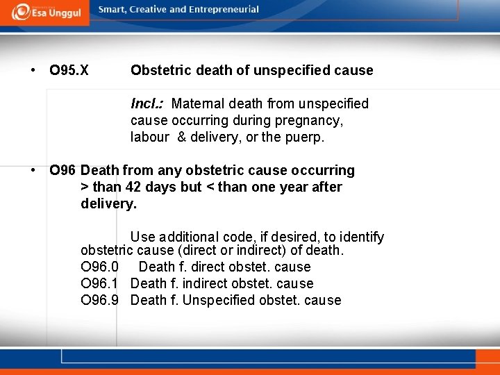  • O 95. X Obstetric death of unspecified cause Incl. : Maternal death