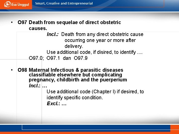  • O 97 Death from sequelae of direct obstetric causes. Incl. : Death