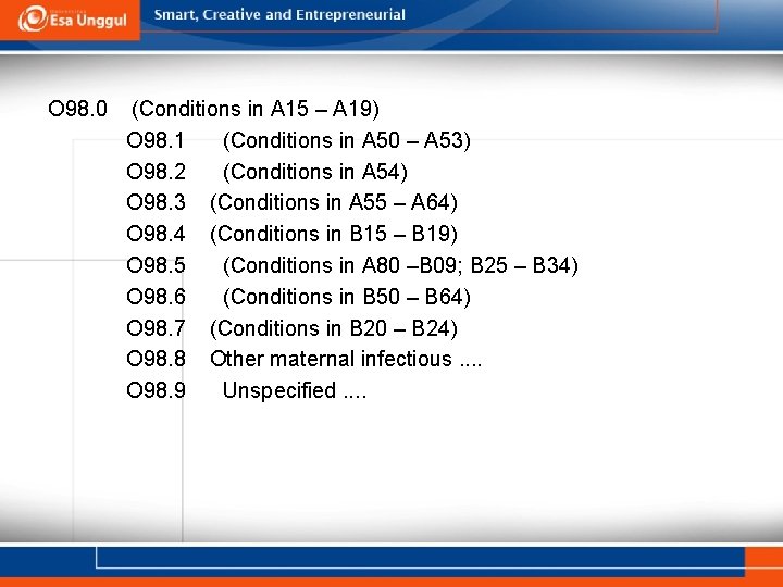 O 98. 0 (Conditions in A 15 – A 19) O 98. 1 (Conditions