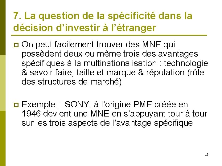 7. La question de la spécificité dans la décision d’investir à l’étranger p On