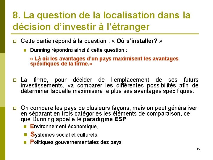 8. La question de la localisation dans la décision d’investir à l’étranger p Cette