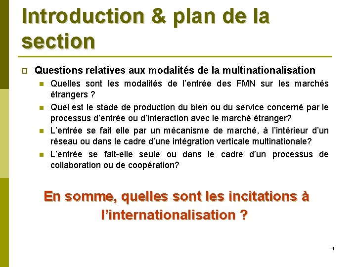 Introduction & plan de la section p Questions relatives aux modalités de la multinationalisation