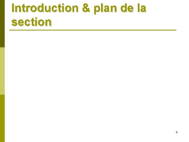 Introduction & plan de la section 6 