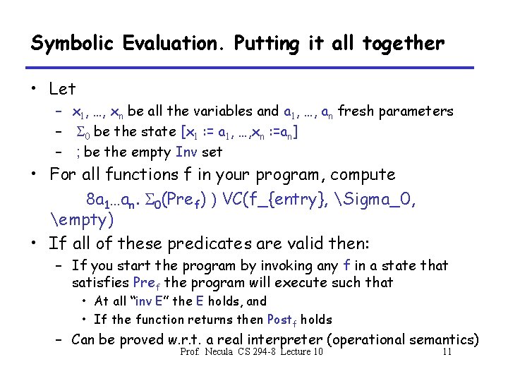 Symbolic Evaluation. Putting it all together • Let – x 1, …, xn be