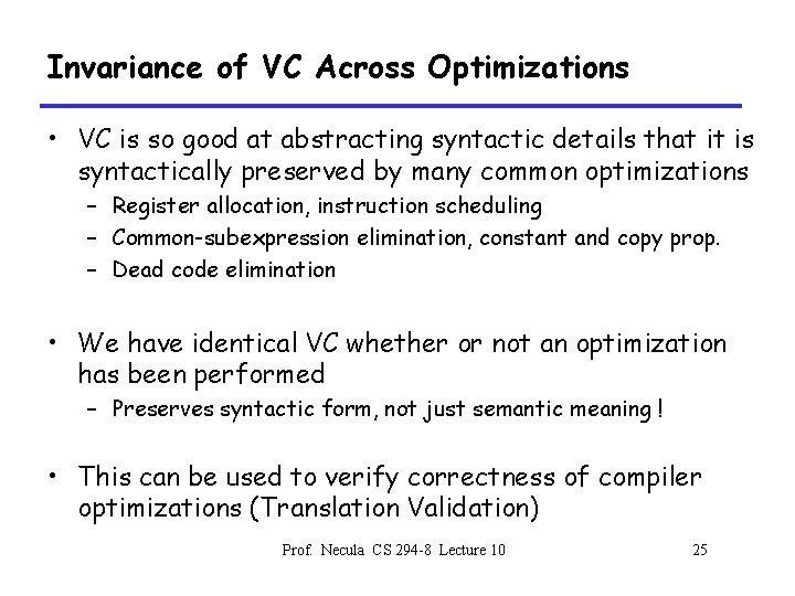 Invariance of VC Across Optimizations • VC is so good at abstracting syntactic details