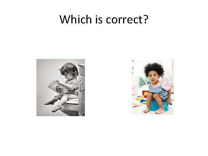 Which is correct? 
