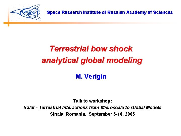 Space Research Institute of Russian Academy of Sciences Terrestrial bow shock analytical global modeling