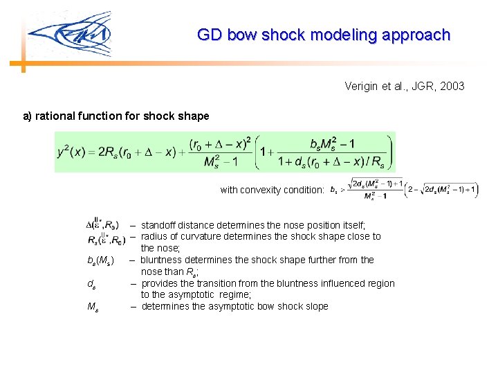 GD bow shock modeling approach Verigin et al. , JGR, 2003 a) rational function