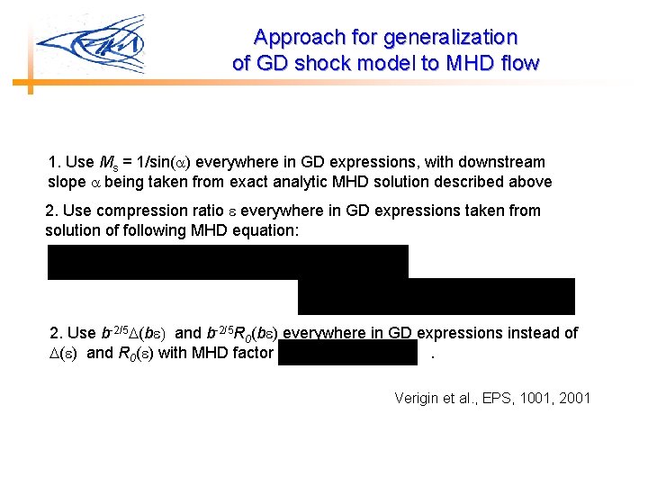 Approach for generalization of GD shock model to MHD flow 1. Use Ms =