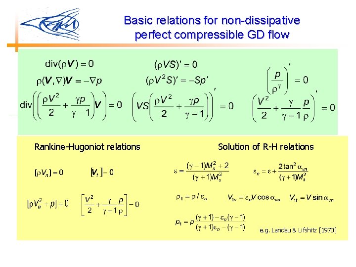 Basic relations for non-dissipative perfect compressible GD flow Rankine-Hugoniot relations Solution of R-H relations