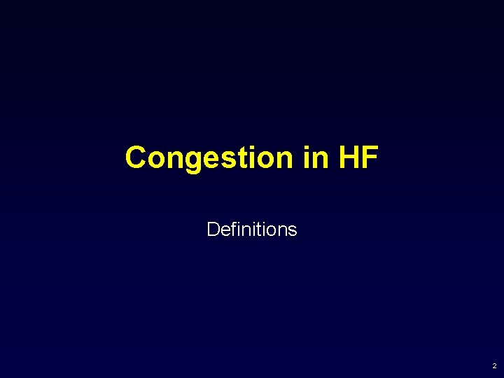 Congestion in HF Definitions 2 