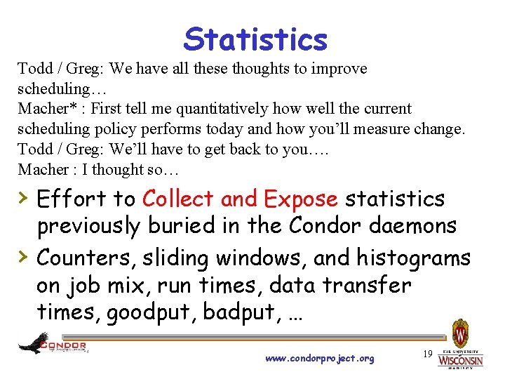 Statistics Todd / Greg: We have all these thoughts to improve scheduling… Macher* :