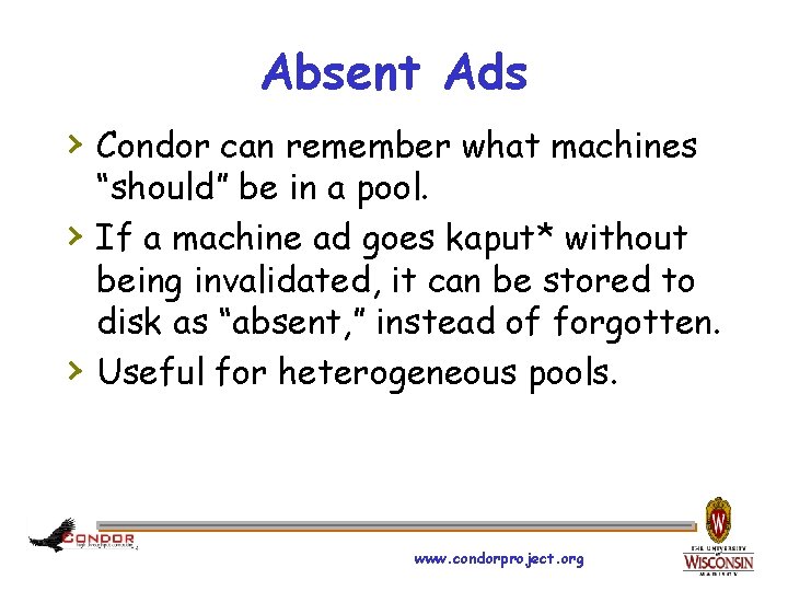 Absent Ads › Condor can remember what machines › › “should” be in a