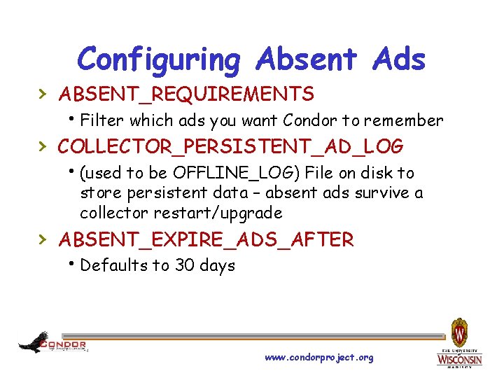 Configuring Absent Ads › ABSENT_REQUIREMENTS h. Filter which ads you want Condor to remember